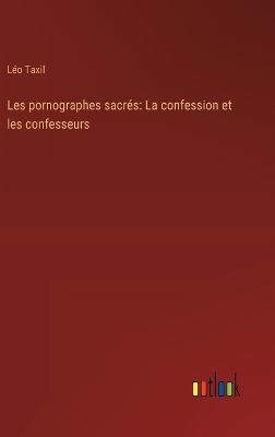 Book cover for Les pornographes sacr�s