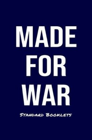 Cover of Made For War Standard Booklets