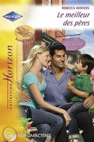 Cover of Le Meilleur Des Peres (Harlequin Horizon)