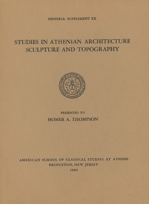 Cover of Studies in Athenian Architecture, Sculpture, and Topography Presented to Homer A. Thompson