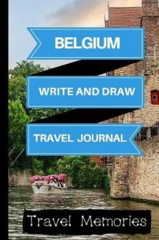 Cover of Belgium Write and Draw Travel Journal