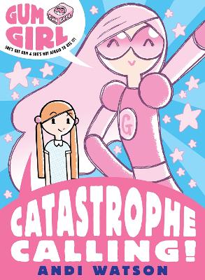 Book cover for Gum Girl 1: Catastrophe Calling