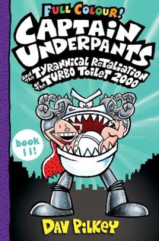Cover of Captain Underpants and the Tyrannical Retaliation of the Turbo Toilet 2000 Full Colour