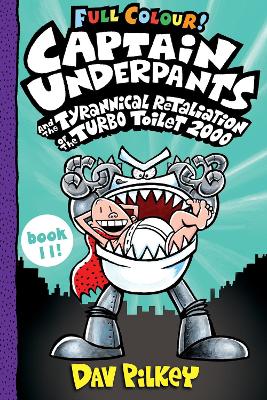 Book cover for Captain Underpants and the Tyrannical Retaliation of the Turbo Toilet 2000 Full Colour