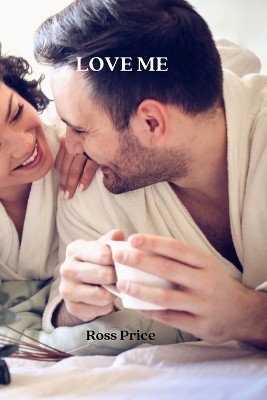 Book cover for Love Me