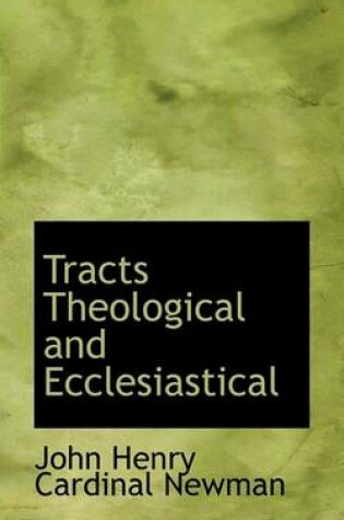 Cover of Tracts Theological and Ecclesiastical