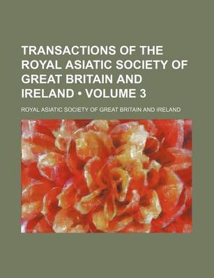 Book cover for Transactions of the Royal Asiatic Society of Great Britain and Ireland (Volume 3)