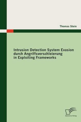 Cover of Intrusion Detection System Evasion durch Angriffsverschleierung in Exploiting Frameworks