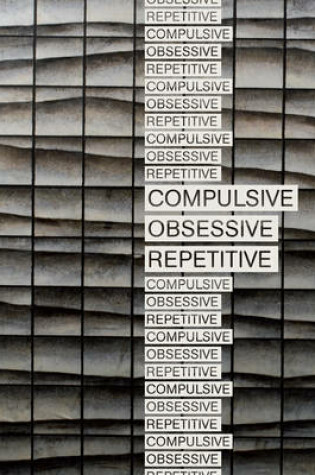 Cover of Compulsive, Obsessive, Repetitive