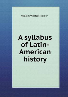 Book cover for A syllabus of Latin-American history