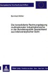 Book cover for Die Konsolidierte Rechnungslegung Multinationaler Industriekonzerne in Der Bundesrepublik Deutschland Aus Bilanzanalytischer Sicht