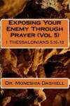 Book cover for Exposing Your Enemy Through Prayer (Vol 5)