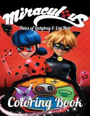 Book cover for Miraculous Tales of Ladybug and Cat Noir Coloring Book