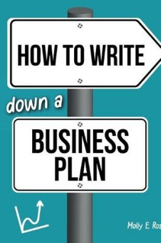 Cover of How To Write Down A Business Plan