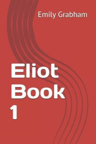 Cover of Eliot Book 1