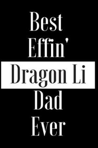 Cover of Best Effin Dragon Li Dad Ever
