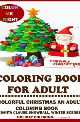 Cover of Coloring Book For Adult (Color Me Right)