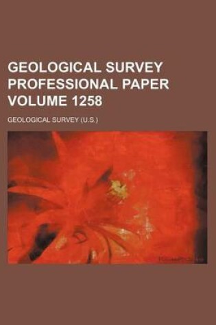 Cover of Geological Survey Professional Paper Volume 1258