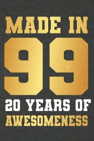 Cover of Made In 99 20 Years Of Awesomeness
