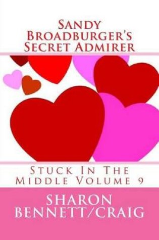 Cover of Sandy Broadburger's Secret Admirer