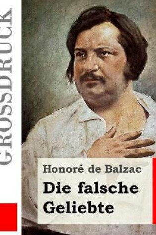 Cover of Die falsche Geliebte (Grossdruck)