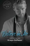 Book cover for Believe in Me