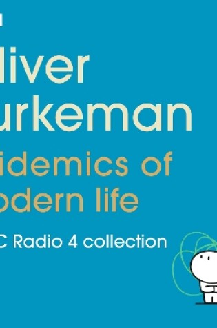 Cover of Oliver Burkeman: Epidemics of Modern Life