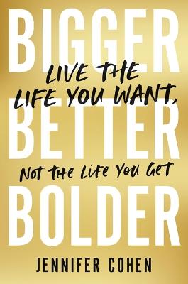 Book cover for Bigger, Better, Bolder