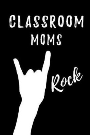 Cover of Classroom Moms Rock