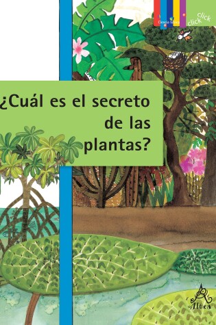 Cover of ¿Cuáles son los secretos de las plantas? Adaptación y supervivencia / The Hidden Secrets of Plants: Adaptation and Survival