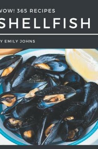 Cover of Wow! 365 Shellfish Recipes