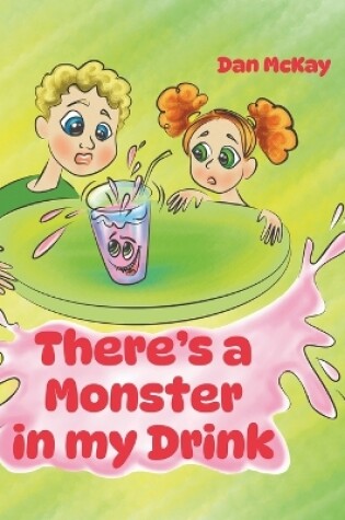 Cover of There's a Monster in my Drink