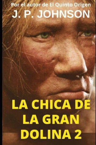 Cover of La Chica de la Gran Dolina 2