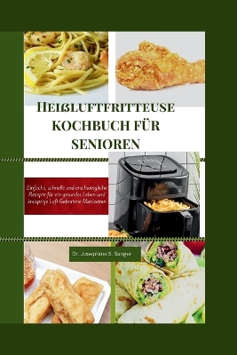 Book cover for Heißluftfritteuse KOCHBUCH FÜR SENIOREN