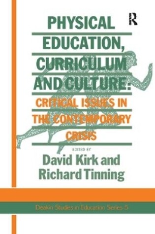 Cover of Physical Education, Curriculum And Culture