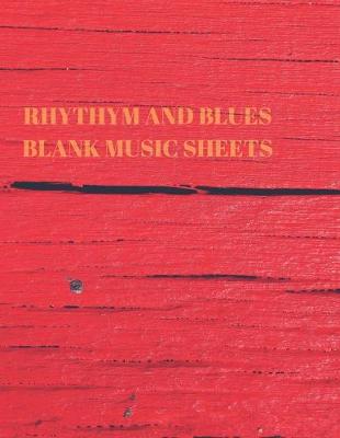 Book cover for Rhythym and Blues Blank Music Sheets