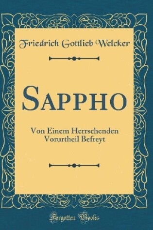 Cover of Sappho: Von Einem Herrschenden Vorurtheil Befreyt (Classic Reprint)