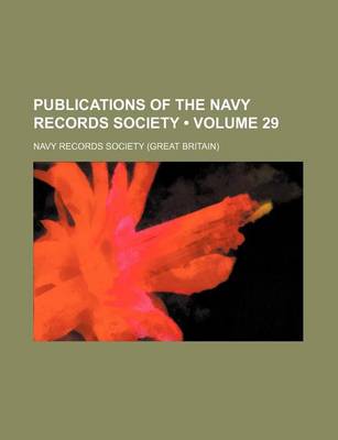 Book cover for Publications of the Navy Records Society (Volume 29 )