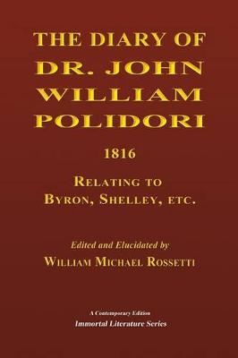 Book cover for The Diary of Dr. John William Polidori, 1816, Relating to Byron, Shelley, etc.