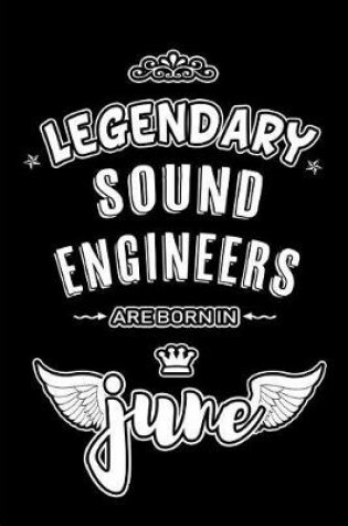 Cover of Legendary Sound Engineers are born in June