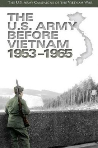 Cover of The U.S. Army Before Vietnam