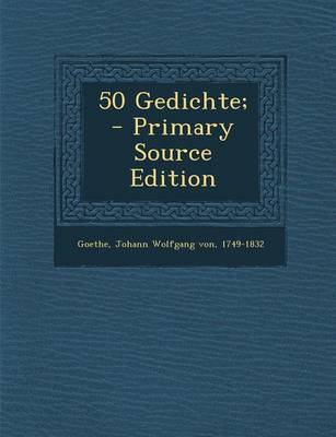 Book cover for 50 Gedichte; - Primary Source Edition