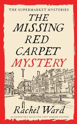 Book cover for THE MISSING RED CARPET MYSTERY an absolutely addictive cozy murder mystery