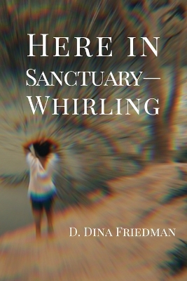 Book cover for Here in Sanctuary-Whirling