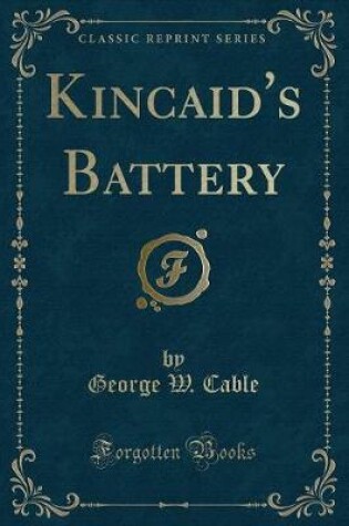 Cover of Kincaid's Battery (Classic Reprint)