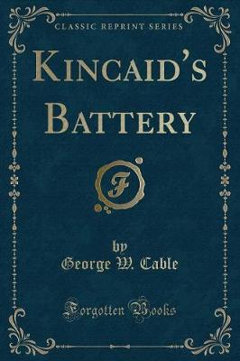 Book cover for Kincaid's Battery (Classic Reprint)