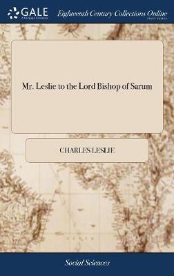 Book cover for Mr. Leslie to the Lord Bishop of Sarum