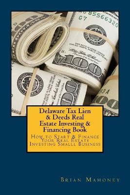 Book cover for Delaware Tax Lien & Deeds Real Estate Investing & Financing Book