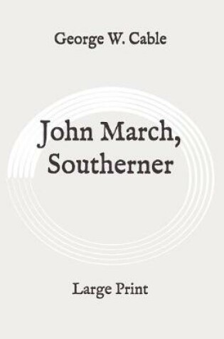 Cover of John March, Southerner