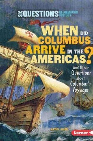 Cover of When Did Columbus Arrive in the Americas?